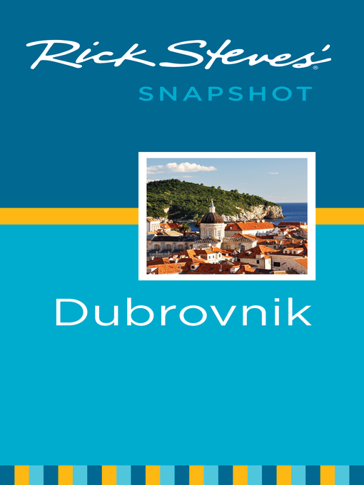Title details for Rick Steves' Snapshot Dubrovnik by Rick Steves - Available